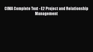 [PDF Download] CIMA Complete Text - E2 Project and Relationship Management  Read Online Book
