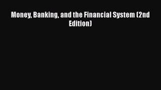 [PDF Download] Money Banking and the Financial System (2nd Edition) [Read] Full Ebook