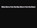 [PDF Download] Milan Marco Polo City Map (Marco Polo City Maps) [Download] Full Ebook