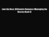 [PDF Download] Love the Boss: Billionaire Romance (Managing the Bosses Book 4)  Free Books