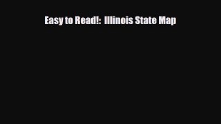 [PDF Download] Easy to Read!:  Illinois State Map [Download] Full Ebook