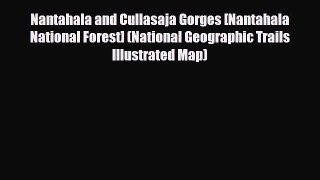 [PDF Download] Nantahala and Cullasaja Gorges [Nantahala National Forest] (National Geographic