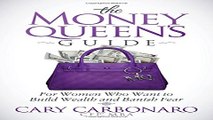 The Money Queen s Guide  For Women Who Want to Build Wealth and Banish Fear
