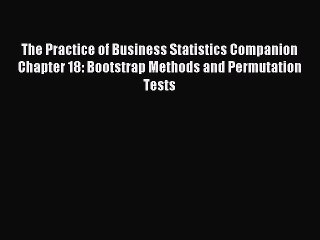 (PDF Download) The Practice of Business Statistics Companion Chapter 18: Bootstrap Methods