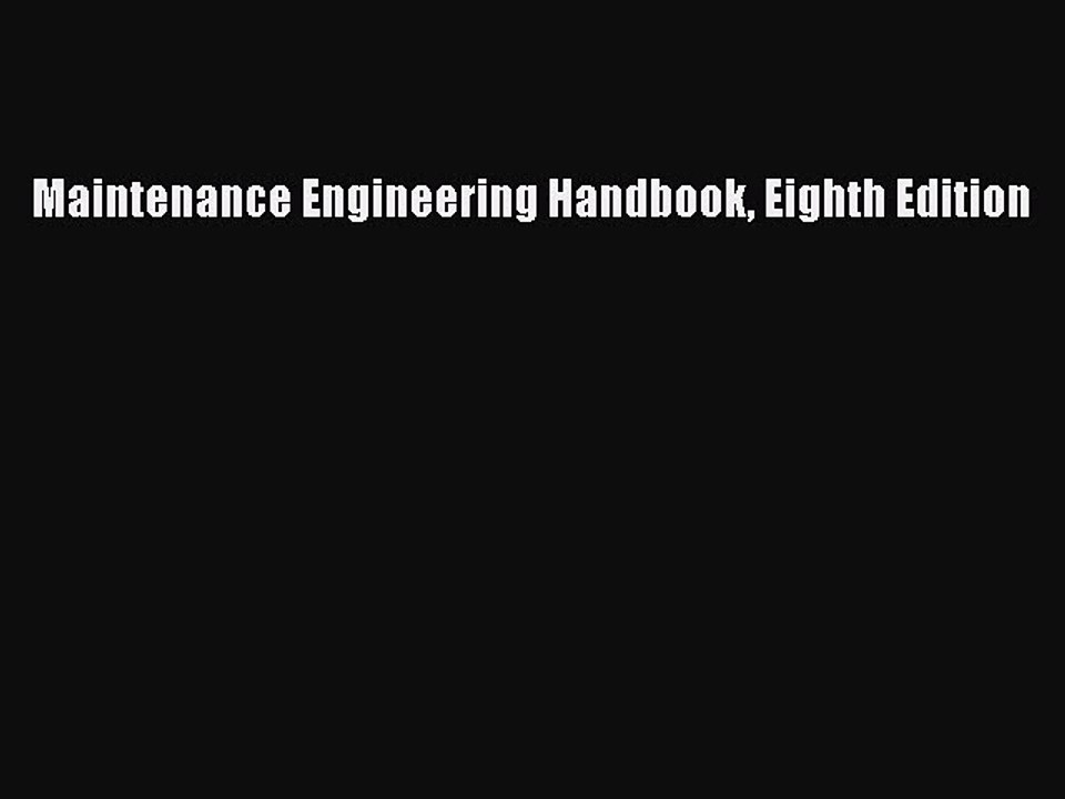(PDF Download) Maintenance Engineering Handbook Eighth Edition Download