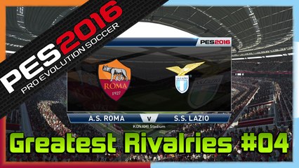 PES 2016: Greatest Rivalries #04 - Roma vs Lazio - Gameplay [PS4]