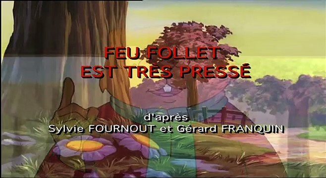Episode Père Castor Feu follet est tres pressé complet francais