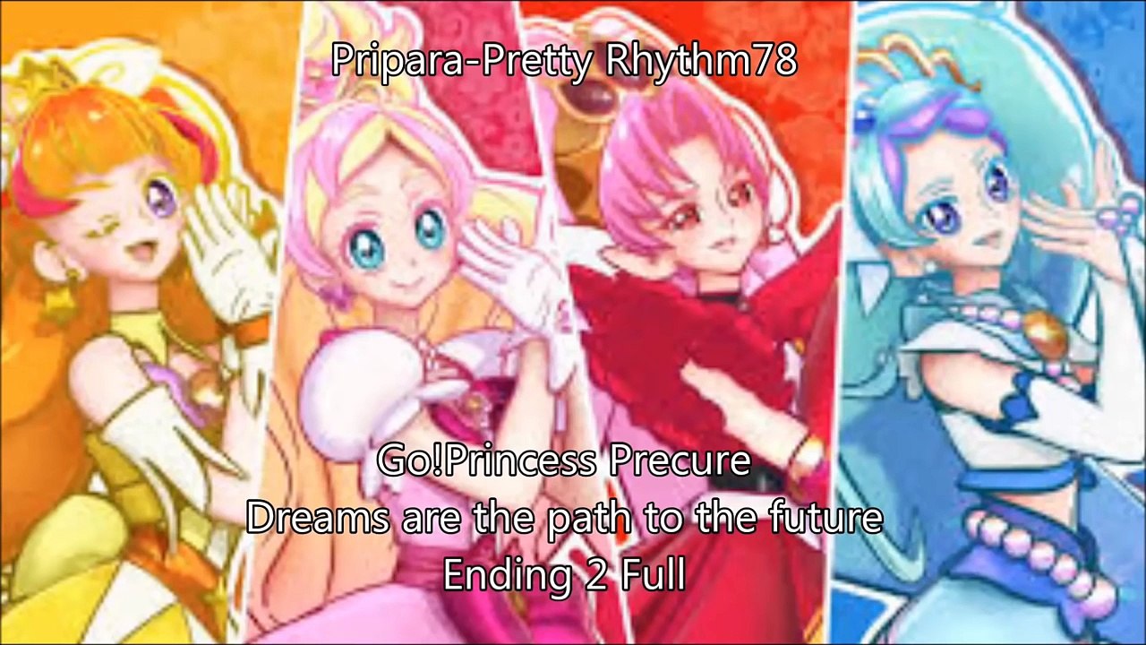 Go! Princess Precure Ending 2 Full (Dreams are the Path to the Future)