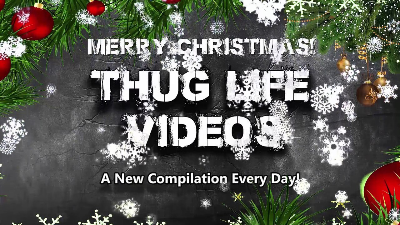 Christmas Thug Life Compilation