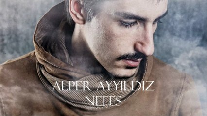 Alper Ayyıldız - Nefes (2013)