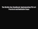 (PDF Download) The Visible Ops Handbook: Implementing ITIL in 4 Practical and Auditable Steps