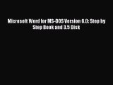 [PDF Download] Microsoft Word for MS-DOS Version 6.0: Step by Step Book and 3.5 Disk [PDF]