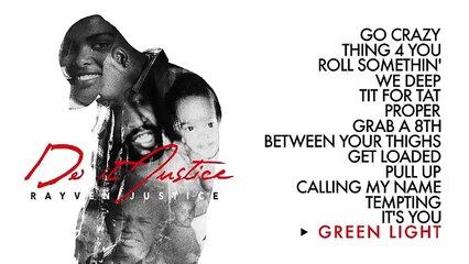 Rayven Justice - Green Light (Audio) ft. Raymen Justice