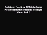 Download The Prince's Fated Mate: M/M Alpha/Omega Paranormal Werewolf Romance (Norvargen Wolves