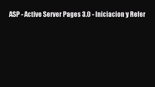 [PDF Download] ASP - Active Server Pages 3.0 - Iniciacion y Refer [Read] Online