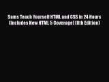 [PDF Download] Sams Teach Yourself HTML and CSS in 24 Hours (Includes New HTML 5 Coverage)