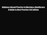 (PDF Download) Evidence-Based Practice in Nursing & Healthcare: A Guide to Best Practice 3rd