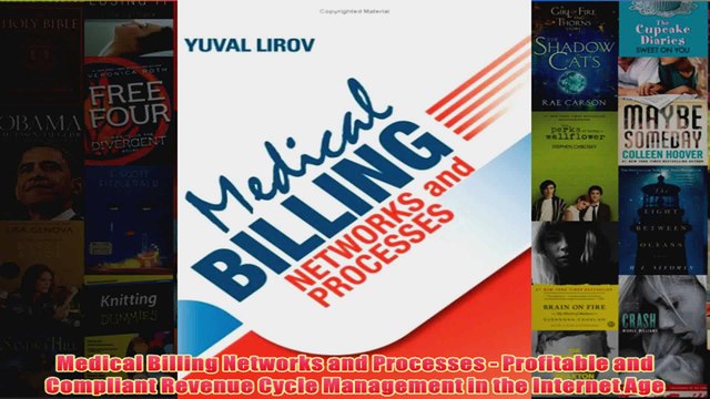 Download PDF Medical Billing Networks and Processes Profitable and Compliant Revenue Cycle Management FULL FREE