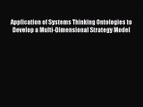 [PDF Download] Application of Systems Thinking Ontologies to Develop a Multi-Dimensional Strategy