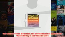 Download PDF  The Road to Yucca Mountain The Development of Radioactive Waste Policy in the United FULL FREE