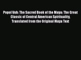 [PDF Download] Popol Vuh: The Sacred Book of the Maya: The Great Classic of Central American