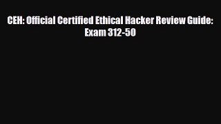 [PDF Download] CEH: Official Certified Ethical Hacker Review Guide: Exam 312-50 [Download]