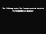 [PDF Download] The CEH Prep Guide: The Comprehensive Guide to Certified Ethical Hacking [Download]