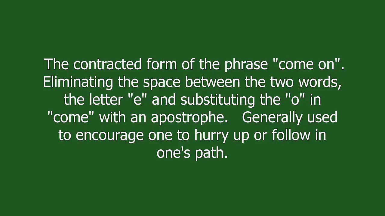 c'mon meaning and pronunciation