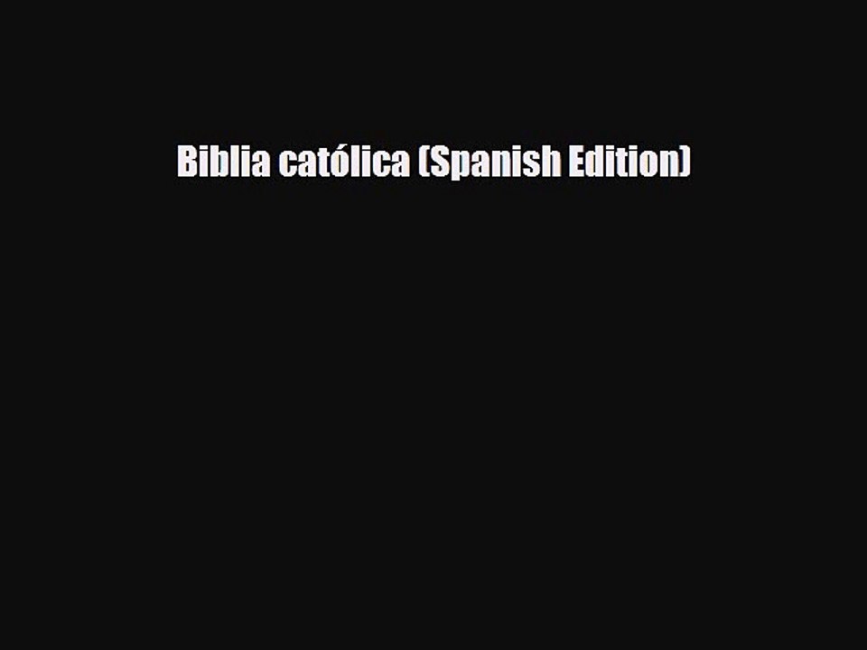[PDF Download] Biblia católica (Spanish Edition) [Read] Full Ebook