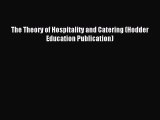 (PDF Download) The Theory of Hospitality and Catering (Hodder Education Publication) Download