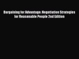 [PDF Download] Bargaining for Advantage: Negotiation Strategies for Reasonable People 2nd Edition