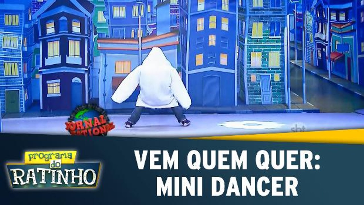 Vem Quem Quer: Mini Dancer