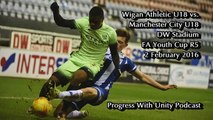 Wigan U18s v Manchester City U18s FA Youth Cup 5th Rd - PWU From The Terrace Report (Latest Sport)