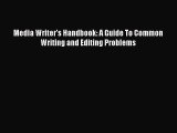 [PDF Download] Media Writer's Handbook: A Guide To Common Writing and Editing Problems [PDF]