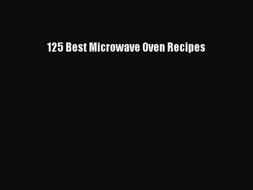 (PDF Download) 125 Best Microwave Oven Recipes PDF