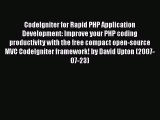 [PDF Download] CodeIgniter for Rapid PHP Application Development: Improve your PHP coding productivity