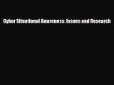 [PDF Download] Cyber Situational Awareness: Issues and Research [Read] Online