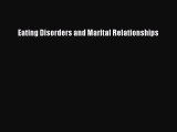 (PDF Download) Eating Disorders and Marital Relationships Download