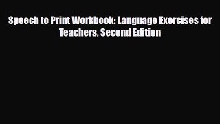 [PDF Download] Speech to Print Workbook: Language Exercises for Teachers Second Edition [Read]