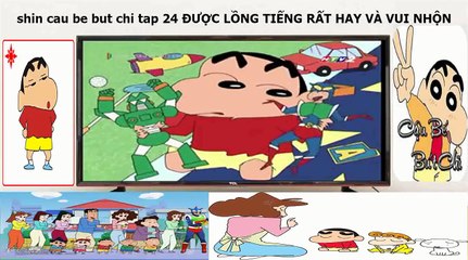 Shin cau be but chi tập 24 htv2 lồng tiếng
