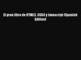 [PDF Download] El gran libro de HTML5 CSS3 y Javascript (Spanish Edition) [Read] Online