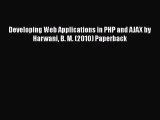 [PDF Download] Developing Web Applications in PHP and AJAX by Harwani B. M. (2010) Paperback