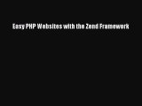 [PDF Download] Easy PHP Websites with the Zend Framework [PDF] Full Ebook