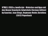 [PDF Download] HTML5 CSS3 & JavaScript - Websites und Apps mit den Neuen Standards Entwickeln