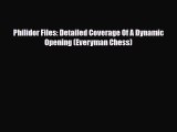 [PDF Download] Philidor Files: Detailed Coverage Of A Dynamic Opening (Everyman Chess) [Read]