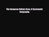 [PDF Download] The European Culture Area: A Systematic Geography [PDF] Full Ebook