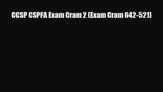 [PDF Download] CCSP CSPFA Exam Cram 2 (Exam Cram 642-521) [Read] Full Ebook