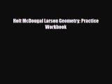 [PDF Download] Holt McDougal Larson Geometry: Practice Workbook [PDF] Online
