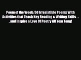 [PDF Download] Poem of the Week: 50 Irresistible Poems With Activities that Teach Key Reading