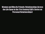 (PDF Download) Women and Men As Friends: Relationships Across the Life Span in the 21st Century